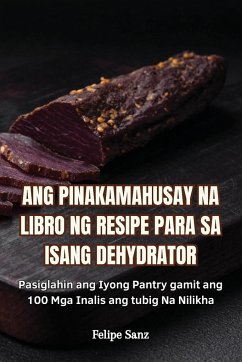 ANG PINAKAMAHUSAY NA LIBRO NG RESIPE PARA SA ISANG DEHYDRATOR - Felipe Sanz