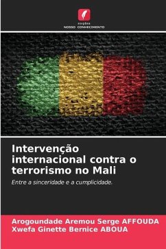 Intervenção internacional contra o terrorismo no Mali - AFFOUDA, Arogoundade Aremou Serge;ABOUA, Xwefa Ginette Bernice