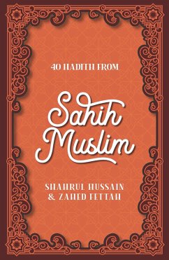 40 Hadith from Sahih Muslim - Hussain, Shahrul; Fettah, Zahed