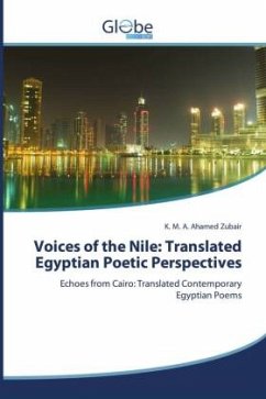 Voices of the Nile: Translated Egyptian Poetic Perspectives - Zubair, K. M. A. Ahamed