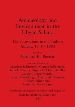 Archaeology and Environment in the Libyan Sahara