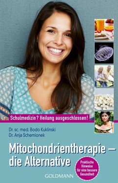 Mitochondrientherapie - die Alternative - Kuklinski, Bodo;Schemionek, Anja