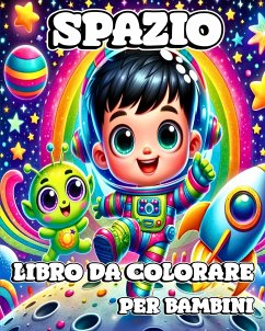 Spazio Libro da Colorare per Bambini - Blackmore, Caroline J.