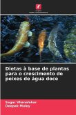 Dietas à base de plantas para o crescimento de peixes de água doce