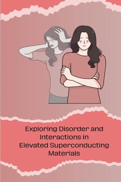 Exploring Disorder and Interactions in Elevated Superconducting Materials