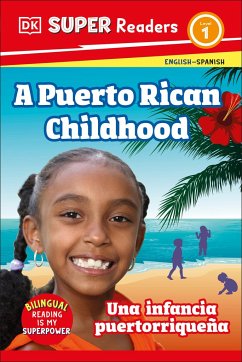 DK Super Readers Level 1 Bilingual a Puerto Rican Childhood - Una Infancia Puertorriqueña - Dk