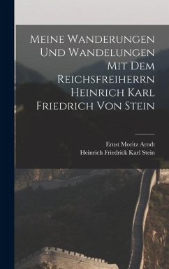 Cover Meine Wanderungen und Wandelungen mit dem Reichsfreiherrn Heinrich Karl Friedrich von Stein