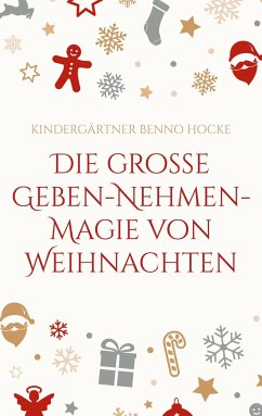 Die große Geben-Nehmen-Magie von Weihnachten