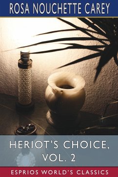 Heriot's Choice, Vol. 2 (Esprios Classics) - Carey, Rosa Nouchette