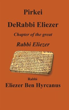 Pirkei DeRabbi Eliezer - Chapter of the great Rebbi Eliezer - Ben Hyrcanus, Rebbi Eliezer