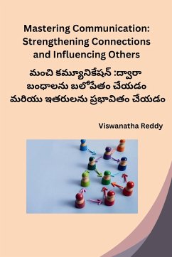 Mastering Communication Strengthening Connections and Influencing Others - Viswanatha Reddy