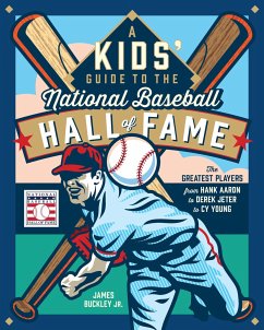 A Kids' Guide to the National Baseball Hall of Fame - Buckley Jr, James