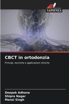 CBCT in ortodonzia - Adhana, Deepak;Nagar, Shipra;Singh, Mansi