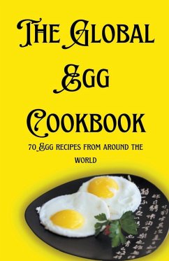 The Global Egg Cookbook - Patel, Himanshu