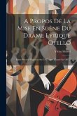 A Propos De La Mise En Scène Du Drame Lyrique Otello