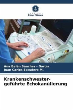 Krankenschwester-geführte Echokanülierung - Sánchez - García, Ana Belén;Escudero M., Juan Carlos