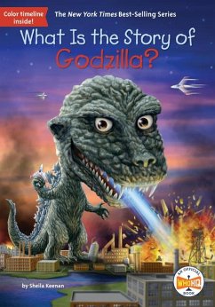 What Is the Story of Godzilla? - Keenan, Sheila; Who Hq