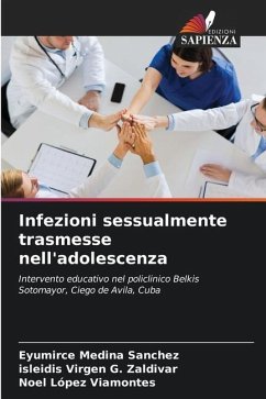 Infezioni sessualmente trasmesse nell'adolescenza - Medina Sanchez, Eyumirce;G. Zaldivar, isleidis Virgen;López Viamontes, Noel