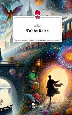 Talibs Reise. Life is a Story - story.one - Lyakon