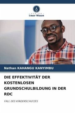 DIE EFFEKTIVITÄT DER KOSTENLOSEN GRUNDSCHULBILDUNG IN DER RDC - KAHANGU KANYIMBU, Nathan