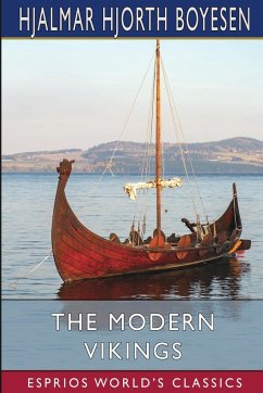 The Modern Vikings (Esprios Classics) - Boyesen, Hjalmar Hjorth