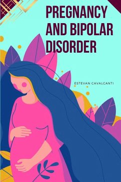 Pregnancy and Bipolar Disorder - Cavalcanti, Estevan