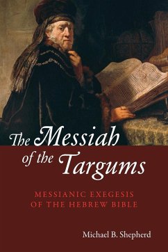 The Messiah of the Targums - Shepherd, Michael B.