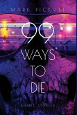 99 Ways To Die 99 Ways To Die