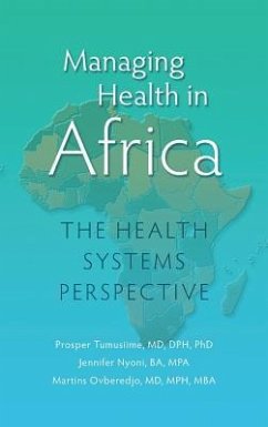 Managing Health in Africa - Tumusiime, Prosper; Nyoni, Jennifer; Ovberedjo, Martins