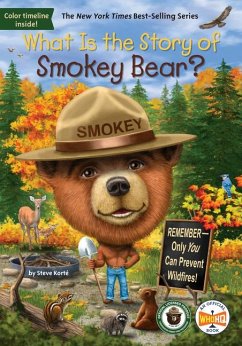 What Is the Story of Smokey Bear? - Korté, Steve; Who Hq