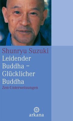 Leidender Buddha - Glücklicher Buddha - Suzuki, Shunryu
