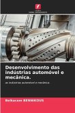 Desenvolvimento das indústrias automóvel e mecânica.