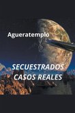 Secuestrados casos reales