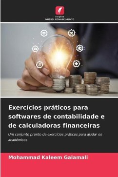 Exercícios práticos para softwares de contabilidade e de calculadoras financeiras - Galamali, Mohammad Kaleem