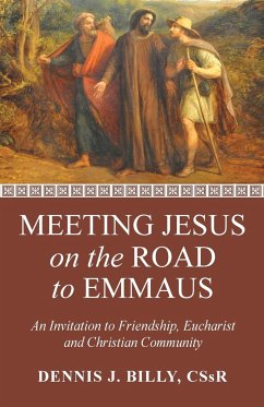 Meeting Jesus on the Road to Emmaus - Billy, Dennis J. Cssr