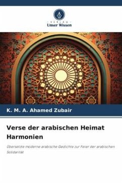 Verse der arabischen Heimat Harmonien - Zubair, K. M. A. Ahamed