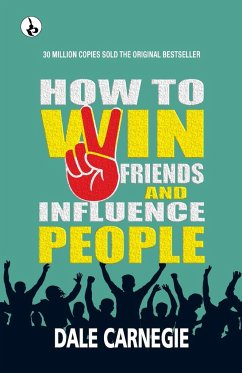 How to win friends and Influence People - Carnegie, Dale