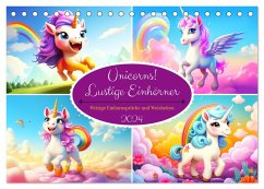 Unicorns! Lustige Einhörner. Witzige Einhornsprüche und Weisheiten (Tischkalender 2024 DIN A5 quer), CALVENDO Monatskalender