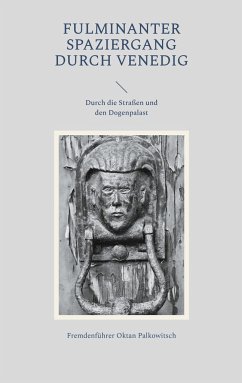 Fulminanter Spaziergang durch Venedig - Oktan Palkowitsch, Fremdenführer