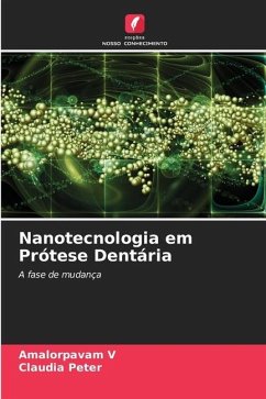 Nanotecnologia em Prótese Dentária - V, Amalorpavam;Peter, Claudia