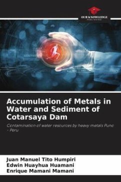 Accumulation of Metals in Water and Sediment of Cotarsaya Dam - Tito Humpiri, Juan Manuel;Huayhua Huamani, Edwin;Mamani Mamani, Enrique