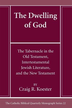 The Dwelling of God - Koester, Craig R.