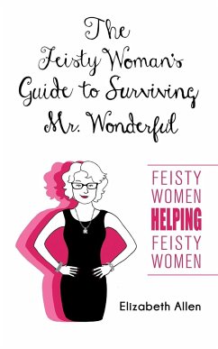 The Feisty Woman's Guide to Surviving Mr. Wonderful - Allen, Elizabeth