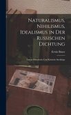Naturalismus, Nihilismus, Idealismus in Der Russischen Dichtung