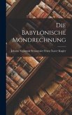 Die Babylonische Mondrechnung