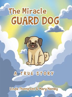 The Miracle Guard Dog - Thompson, Linda; Hamby, Mary