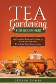 TEA GARDENING FOR BEGINNERS