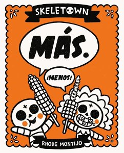 Skeletown: Más. ¡Menos! - Montijo, Rhode