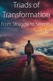 Triads of Transformation: From Struggle to Serenity (eBook, ePUB)