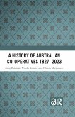 A History of Australian Co-operatives 1827-2023 (eBook, PDF)